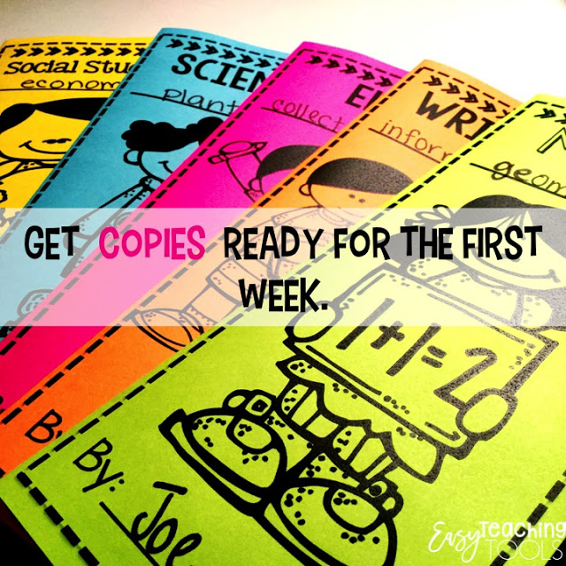 Take out your Back to School file and take out all getting to know you activities, crafts, Back to School paperwork, and beginning of the year stuff and make your copies now. 