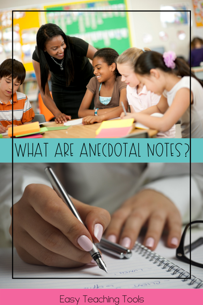What are anecdotal notes? 