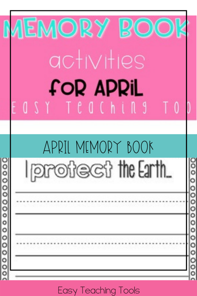 This Memory Book includes art, writing, and a craft for April. It includes activities for Earth Day. 